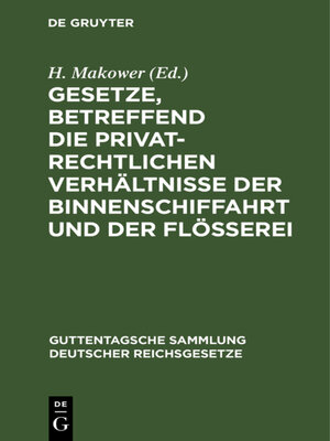 cover image of Gesetze, betreffend die privatrechtlichen Verhältnisse der Binnenschiffahrt und der Flößerei